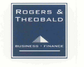 ROGERS & THEOBALD BUSINESS . FINANCE