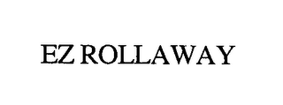EZ ROLLAWAY