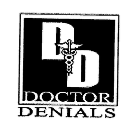 DD DOCTOR DENIALS