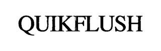 QUIKFLUSH
