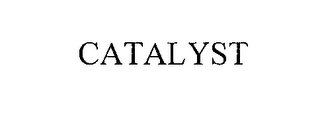 CATALYST