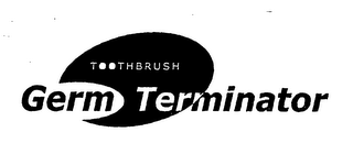 GERM TERMINATOR TOOTHBRUSH