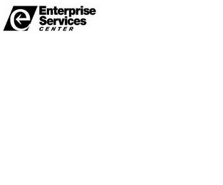 E ENTERPRISE SERVICES CENTER