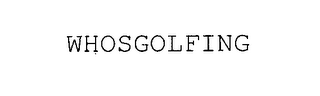 WHOSGOLFING