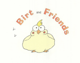 BIRT AND FRIENDS