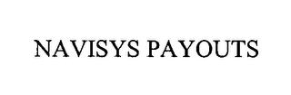 NAVISYS PAYOUTS