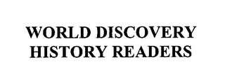WORLD DISCOVERY HISTORY READERS