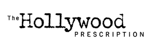 THE HOLLYWOOD PRESCRIPTION