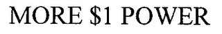 MORE $1 POWER