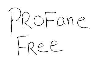 PROFANE FREE