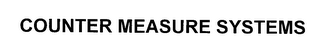 COUNTER MEASURE SYSTEMS