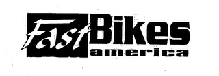 FAST BIKES AMERICA