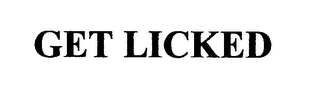 GET LICKED