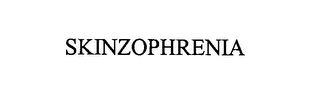 SKINZOPHRENIA