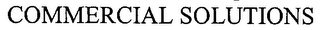 COMMERCIAL SOLUTIONS