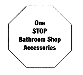 ONE STOP BATHROOM SHOP ACCESSORIES