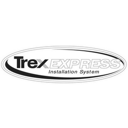 TREX EXPRESS INSTALLATION SYSTEM