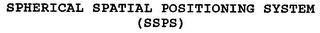 SPHERICAL SPATIAL POSITIONING SYSTEM (SSPS)