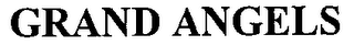 GRAND ANGELS