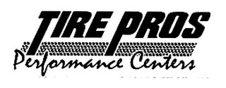 TIRE PROS PERFORMANCE CENTERS