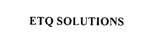 ETQ SOLUTIONS