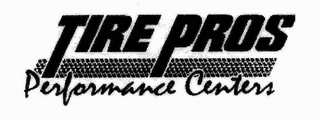 TIRE PROS PERFORMANCE CENTERS