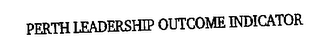 PERTH LEADRERSHIP OUTCOME INDICATOR