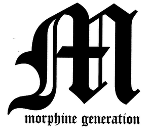 M MORPHINE GENERATION.