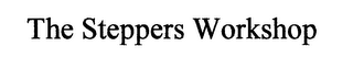 THE STEPPERS WORKSHOP