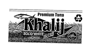 KHALIJ PREMIUM TUNA SOLID WHITE IN OIL