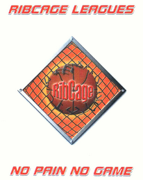 RIBCAGE LEAGUES RIBCAGE NO PAIN NO GAME