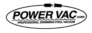 POWER VAC CORP. PROFESSIONAL SWIMMING POOL VACUUM