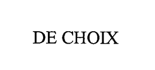 DE CHOIX