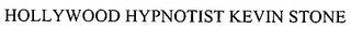HOLLYWOOD HYPNOTIST KEVIN STONE