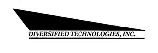 DIVERSIFIED TECHNOLOGIES, INC.