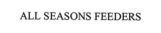 ALL SEASONS FEEDERS