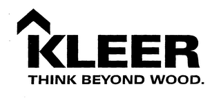 KLEER THINK BEYOND WOOD.