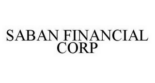 SABAN FINANCIAL CORP