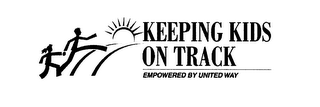 KEEPING KIDS ON TRACK EMPOWERED BY UNITED WAY