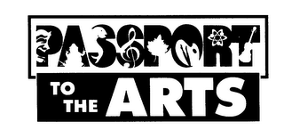 PASSPORT TO THE ARTS