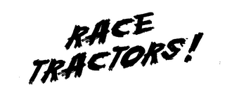 RACE TRACTORS!