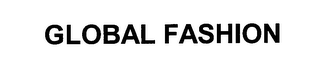 GLOBAL FASHION