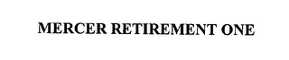 MERCER RETIREMENT ONE