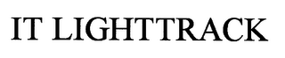 IT LIGHTTRACK