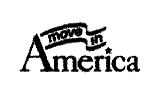 MOVE IN AMERICA