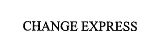 CHANGE EXPRESS