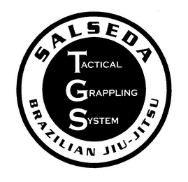 SALSEDA BRAZILIAN JIU-JITSU TACTICAL GRAPPLING SYSTEM