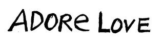 ADORE LOVE