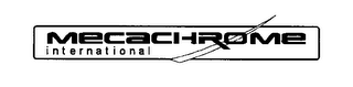 MECACHROME INTERNATIONAL