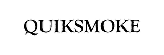 QUIKSMOKE